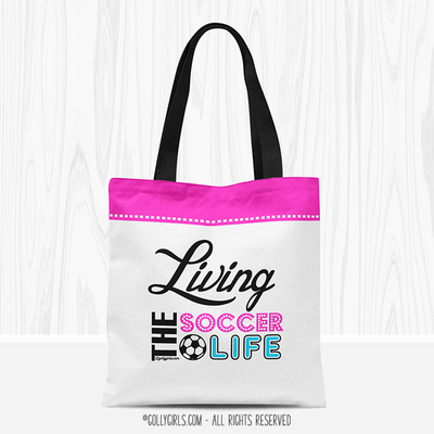 Living The Soccer Life Tote Bag - Golly Girls