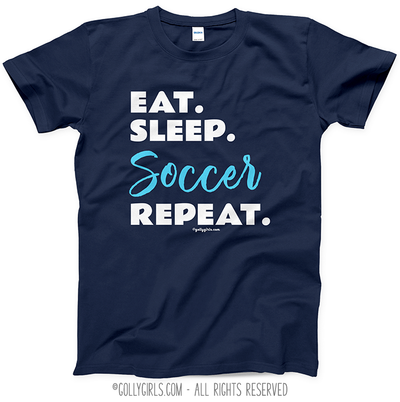 Eat Sleep Soccer T-Shirt (Youth-Adult) - Golly Girls