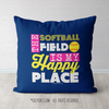 The Softball Field Is My Happy Place Blue Throw Pillow - Golly Girls