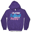 Playing Softball Makes Me Happy Hoodie (Youth-Adult) - Golly Girls