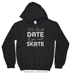 We Can't Date If You Can't Skate Hoodie (Youth-Adult) - Golly Girls