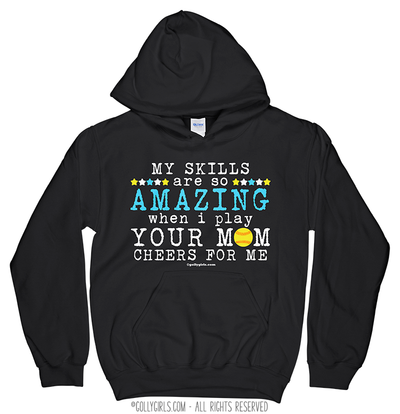 Golly Girls: Your Mom Cheers For Me Softball Hoodie (Youth-Adult)